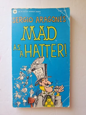 Sergio Aragones Mad as a Hatter Book Warner Humor - Image 1 of 3