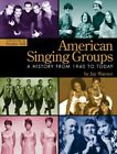 American Singing Groups : A History from 1940s to Today, Paperback by Warner,...
