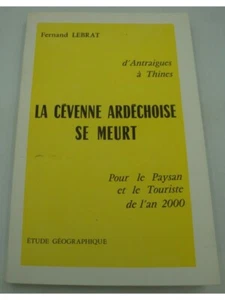 FERNAND LEBRAT Die Cevenne Ardèche stirbt - von Antraigues bis Thines 1967 - Bild 1 von 4