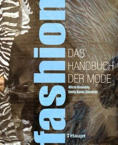 Alicia Kennedy und Emily Banis Stoehrer: fashion - das Handbuch der Mode - Foto 1 di 1