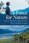 A Force for Nature, Bowen Blair,  Paperback