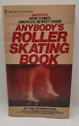 ANYBODY'S ROLLER SKATING BOOK By Tom Cutherbertson 1979 Vintage Learn to Skate