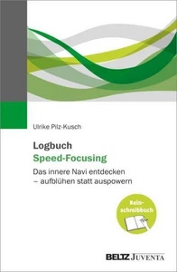 Ulrike Pilz-Kusch Logbuch Speed-Focusing - Bild 1 von 5