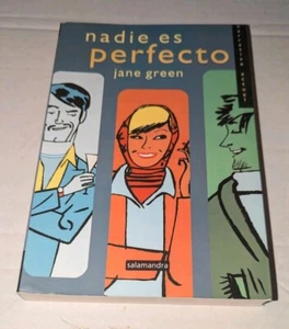 NADIE ES PERFECTO NARRATIVA ACTUAL JANE GREEN PAPERBACK BOOK ROMANCE SPANISH - Picture 1 of 2