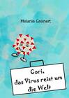 Cori, das Virus reist um die Welt, Greinert 9783751913454 Fast Free Ship*.