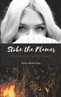 Book Two: Stoke the Flames: Stoke the Flames by Monica Lynne Misho-Grems (Englis