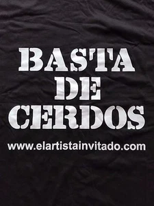 EL ARTISTA INVITADO – ‘’T-SHIRT / BASTA DE CERDOS’’. SIZE M. - Picture 1 of 2