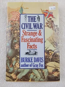 The Civil War : Strange and Fascinating Facts by Burke Davis 1996, Hardcover - Picture 1 of 2