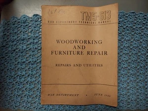 Woodworking and Furniture Repair TM5-613 War Dept Technical Manual June 1946 - Picture 1 of 5