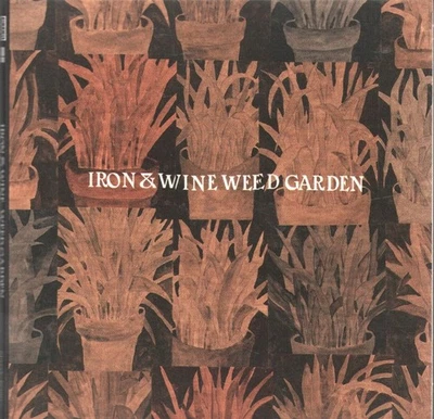 Iron and Wine Weed Garden CD Europe Sub Pop 2018 in g'fold sleeve SP1255 - Bild 1 von 2