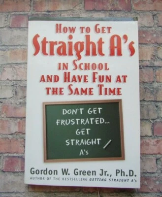 How to Get Straight A's in School and Have Fun at the Same Time Paperback - Image 1 of 2