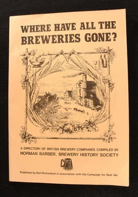 1981 Where Have All the Breweries Gone? Brewery History Society Reference Fir... - Image 1 of 4