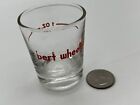 Vintage Bert Wheelers Shot Glass - Bert Wheeler Beverages Liquor Sore HOUSTON TX