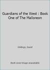 Guardians of the West : Book One of The Malloreon by Eddings, David