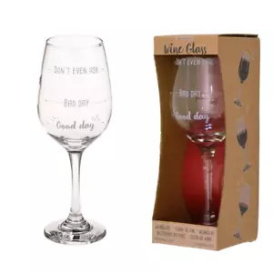 Wine Glass Good Day Bad Day Don’t Ask Mum, Fathers Day Bar Gift for Wine Lovers - Picture 1 of 7