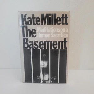 Kate Millett THE BASEMENT Meditations on a Human Sacrifice 1st Edition 1st Print - Picture 1 of 6