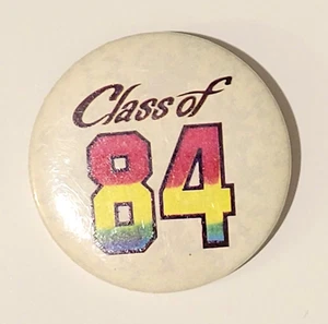 Botón Pinback Vintage CLASE de 84 Botón Pinback Vintage de 1984 - Imagen 1 de 2
