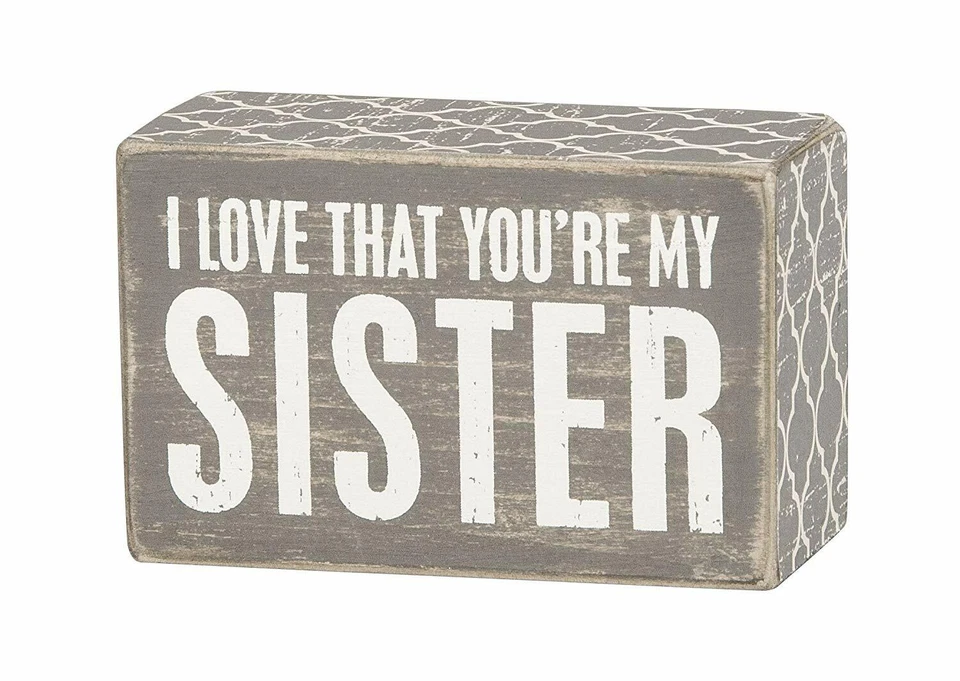 Primitives by Kathy Gray Lattice Trimmed Box Sign,You're My You're My Sister - Image 1 of 1