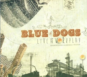 Blue Dogs - Live At Workplay 2005 CD [Digipak] (2006, Black River) - RARE, OOP - Picture 1 of 3