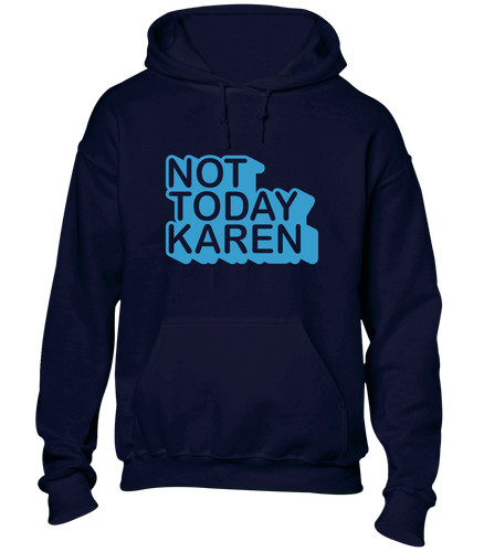 RHUDE FELPA CON CAPPUCCIO NON OGGI KAREN DIVERTENTE SCHERZO DESIGN RUDE TOP IDEA REGALO SLOGAN MEME