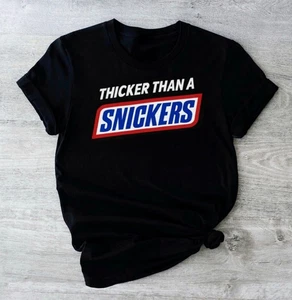 Thicker Than A Snickers Women's Shirt S-XL Adult Humor Funny Graphic Tee - Picture 1 of 1