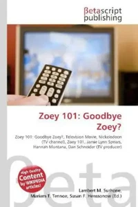 Zoey 101: Goodbye Zoey? Lambert M. Surhone (u. a.) Taschenbuch Englisch - Bild 1 von 1