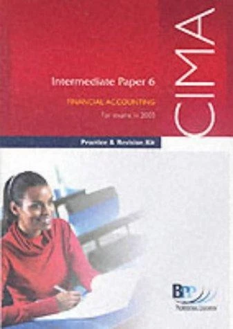 Practice and Revision Kit (CIMA Intermediate Paper 6 Financial Accounting (IFNA) - Image 1 of 1