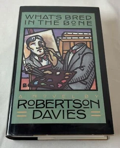 1985 Robertson Davies WHAT'S BRED IN THE BONE ~ hc dj, 1st?, SIGNED - Picture 1 of 4