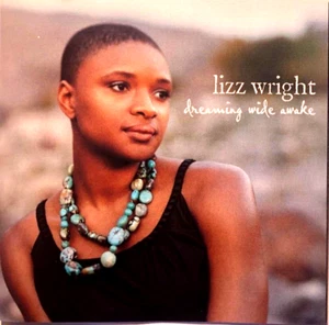 Dreaming Wide Awake by Lizz Wright (CD, Jun-2005, Verve Forecast) - Imagen 1 de 2