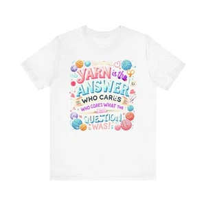 Yarn is the Answer T-Shirt - Handarbeit, bequeme Baumwolle, umweltfreundlich XS-XXL - Bild 1 von 37