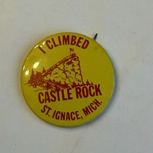 VTG Pin Button “I Climbed Castle Rock” St. Ignace Michigan Travel Souvenir 1.25” - Picture 1 of 6