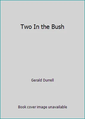 Two In the Bush by Gerald Durrell - Image 1 of 1