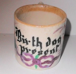 Antique "Birthday Present" Hand Painted Little Pottery Mug, No Markings - Picture 1 of 3