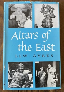 Altars of the East 1958 Signed by Author Lew Ayres Hardcover Dust Jacket - Foto 1 di 21