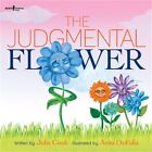 The Judgmental Flower (Taschenbuch oder Softback)