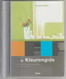 De Kleurengids  200 inspirerende kleurenpaletten voor uw interieur Anna Starmer  - Picture 1 of 2