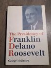 The Presidency Of Franklin Delano Roosevelt By George Mcjimsey 2000 Hardcover