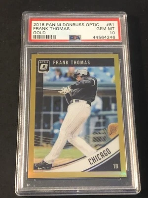 2018 DONRUSS OPTIC GOLD /10 #81 FRANK THOMAS HOF PSA 10 POP 2 - Image 1 of 4
