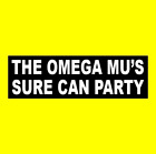 Funny "THE OMEGA MU'S SURE CAN PARTY" Revenge of the Nerds STICKER booger 1984