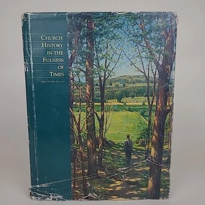 Church History In The Fulness Of Times Religion 341-43 Hardcover LDS Mormon - Picture 1 of 13