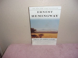 True at First Light : A Fictional Memoir by Ernest Hemingway (Trade Paperback) - Picture 1 of 4