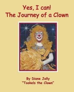 Yes, I Can ! The Journey of a Clown by Diane Kay Jolly (English) Paperback Book - Picture 1 of 1
