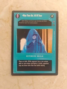 Wipe Them Out, All Of Them DEFENSIVE SHIELD - Star Wars CCG card (Decipher) - Picture 1 of 2