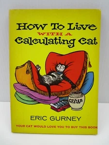 How to Live with a Calculating Cat by Eric Gurney, Paperback Book, Vintage 1963 - Picture 1 of 6