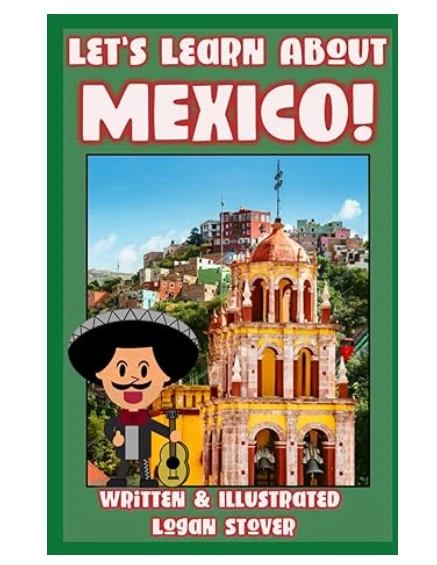 Let’s Learn About Mexico! - A history book for Children, Kids, and Young Adults! - Image 1 of 4