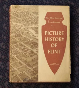 Picture History of Flint by Lawrence R. Gustin 1976 (Hardcover) - Picture 1 of 13