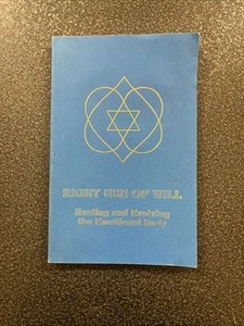 Right Use Of Will : Healing & Evolving the Emotional Body by Ceanne DeRohan 1986 - Foto 1 di 11