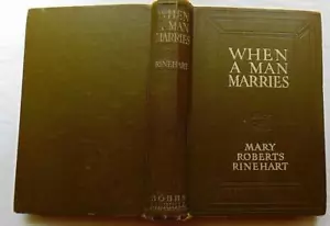 When a Man Marries 1909 HB First Ed Mary Roberts Rinehart - Picture 1 of 12