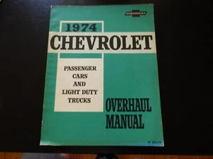 1974 Chevy Passenger Car Truck Overhaul Manual Malibu Caprice Chevelle Nova C10 - Picture 1 of 11