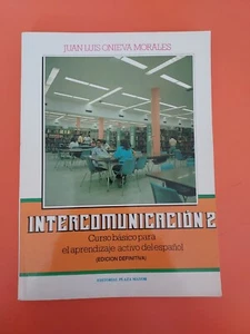 Intercomunicacion 2 Curso Basico Aprendizaje Espanol Juan Onieva PB #4091 - Imagen 1 de 6